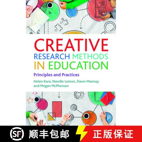 【2-3周达】Creative Research Methods in Education: Principles and Practices [9781447357063]