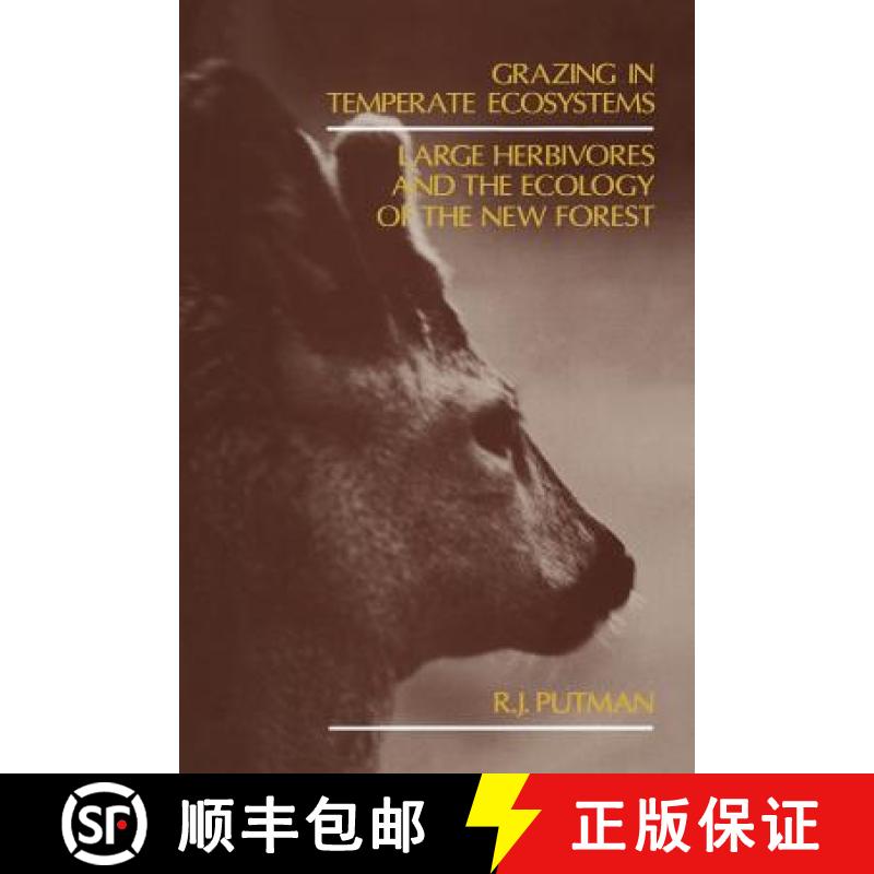 【4周达】Grazing in Temperate Ecosystems : Large Herbivores and the Ecology of the New Forest [9789401160834]