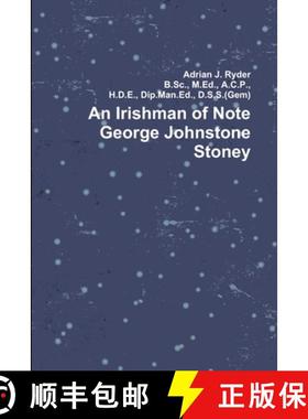 【3-4周达】An Irishman of Note George Johnstone Stoney [9781291480122]