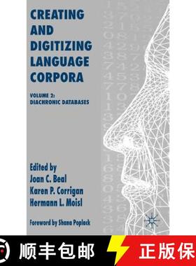 【3-4周达】Creating and Digitizing Language Corpora: Volume 2: Diachronic Databases - Diachronic Data... [9781403943675]