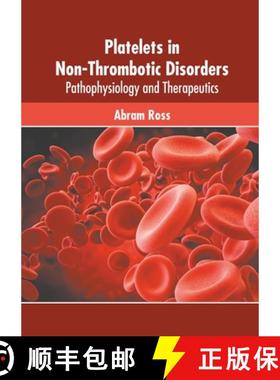 预订 Platelets in Non-Thrombotic Disorders: Pathophysiology and Therapeutics [9781639874361]