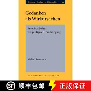 【3-4周达】精装 Gedanken als Wirkursachen: Francisco Suarez zur geistigen Hervorbringung [9789060323809]