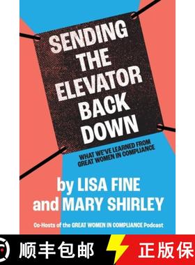 【3-4周达】Sending the Elevator Back Down: What We've Learned From Great Women in Compliance [9781735028514]