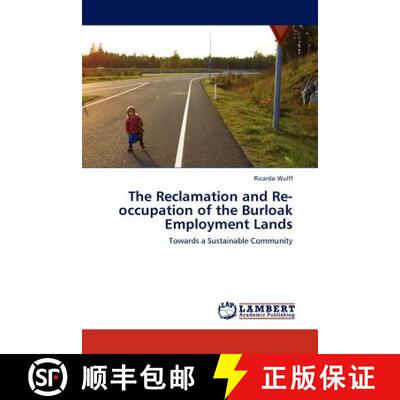 预订 The Reclamation and Re-occupation of the Burloak Employment Lands [9783845422800]