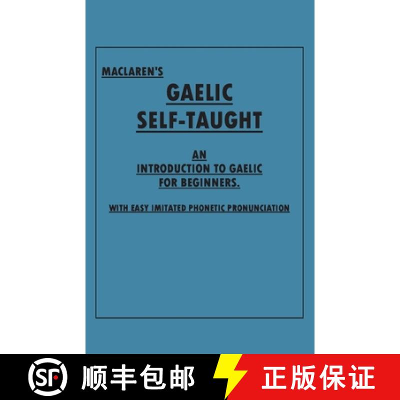 【4周达】Maclaren's Gaelic Self-Taught - An Introduction to Gaelic for Beginners - With Easy Imitated... [9781528705967]
