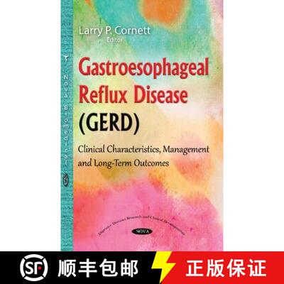 【3-4周达】精装 Gastroesophageal Reflux Disease (GERD): Clinical Characteristics, Management and Long... [9781634841252]
