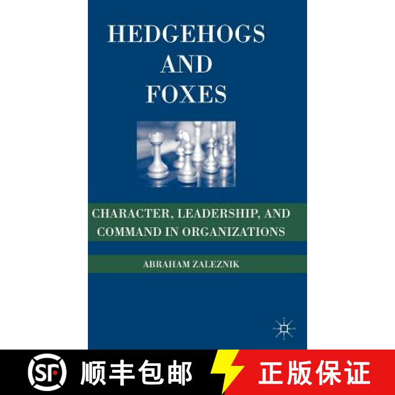 【3-4周达】Hedgehogs and Foxes: Character, Leadership, and Command in Organizations [9780230606234]