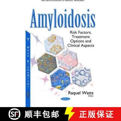 【3-4周达】Amyloidosis: Risk Factors, Treatment Options and Clinical Aspects [9781634858847]