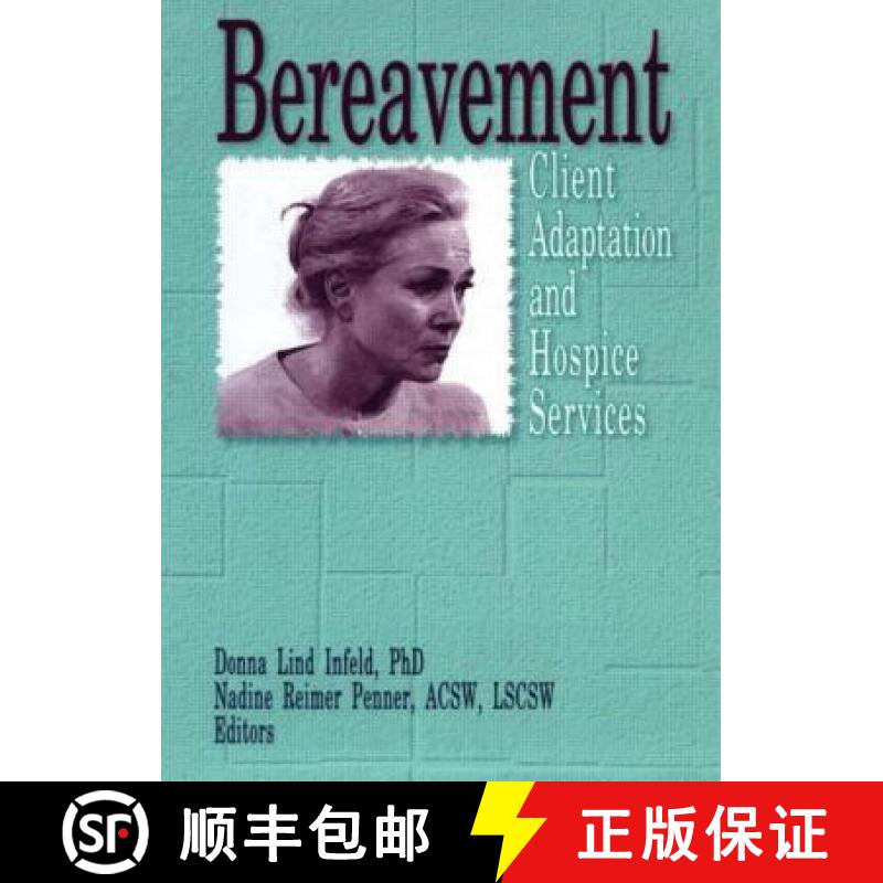【3-4周达】Bereavement: Client Adaptation and Hospice Services [9780789003072]
