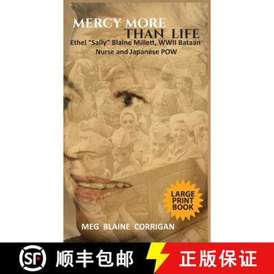 【3-4周达】精装 Mercy More Than Life: Ethel Sally Blaine Millett,  WWII Bataan Nurse and Japanese POW... [9781955541824]