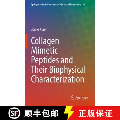【3-4周达】Collagen Mimetic Peptides and Their Biophysical Characterization [9789819776696]