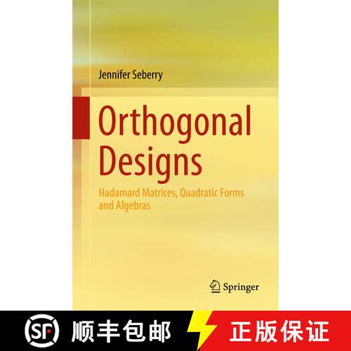 【3-4周达】精装 Orthogonal Designs : Hadamard Matrices, Quadratic Forms and Algebras (1st ed. 2017) [9783319590318]