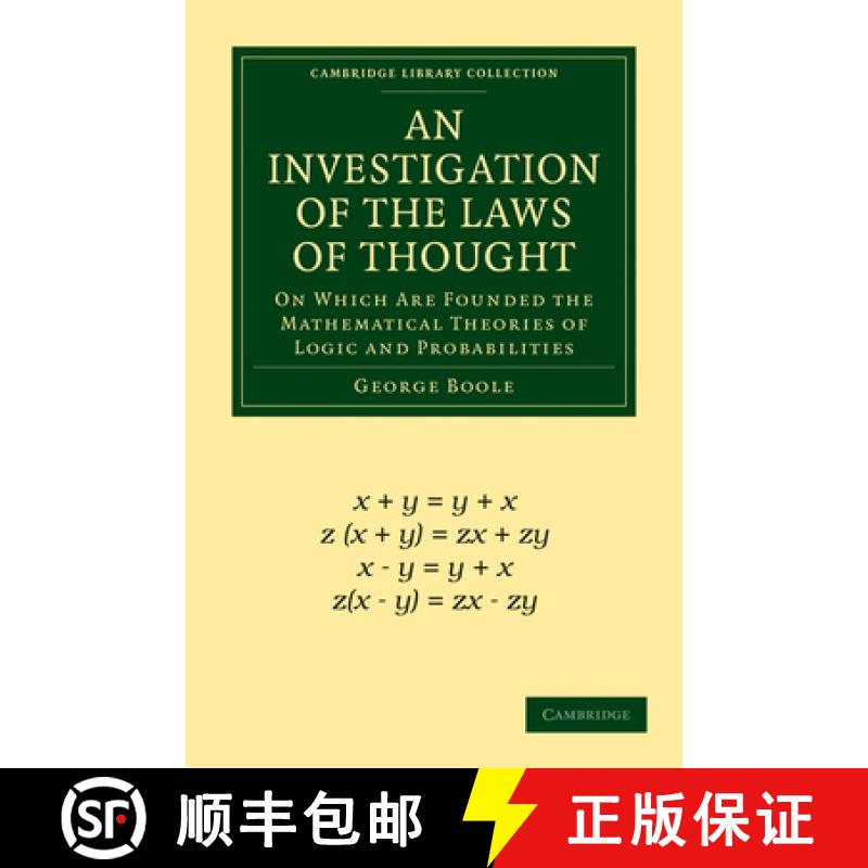 【3-4周达】Investigation of the Laws of Thought: On Which Are Founded the Mathematical Theories of Lo... [9781108001533]
