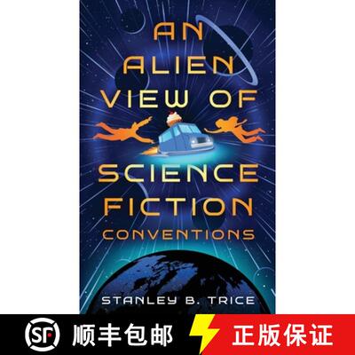 【3-4周达】An Alien View of Science Fiction Conventions [9798991509824]