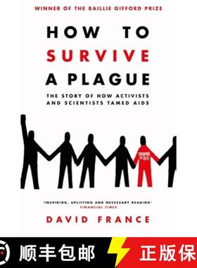 【3-4周达】How to Survive a Plague: The Story of How Activists and Scientists Tamed AIDS [9781509839407]