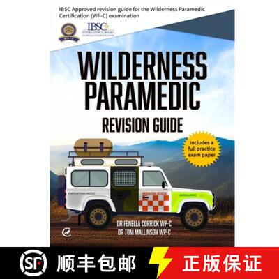 【3-4周达】Wilderness Paramedic Revision Guide: IBSC approved revision guide for the Wilderness Param... [9781917521079]