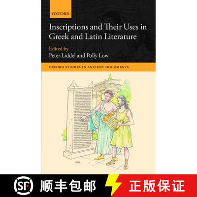 【3-4周达】精装 Inscriptions and their Uses in Greek and Latin Literature [9780199665747]