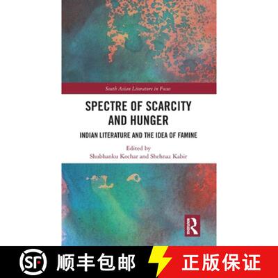 预订 精装 Spectre of Scarcity and Hunger: Indian Literature and the Idea of Famine [9781041122746]