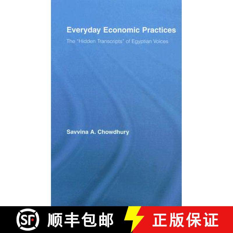 【3-4周达】精装 Everyday Economic Practices: The 'Hidden Transcripts' of Egyptian Voices [9780415955522]