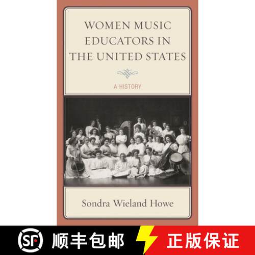 【3-4周达】精装 Women Music Educators in the United States : A History [9780810888470]