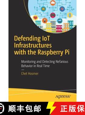 【3-4周达】Defending IoT Infrastructures with the Raspberry Pi : Monitoring and Detecting Nefarious B... [9781484236994]
