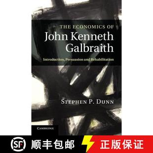 The 9781107404489 Rehabilitation Galbraith 4周达 Introduction Economics and John Persuasion Kenneth