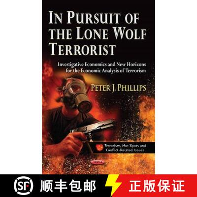 【3-4周达】精装 In Pursuit of the Lone Wolf Terrorist: Investigative Economics and New Horizons for t... [9781626189881]