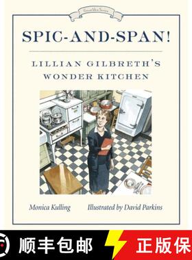 【3-4周达】Spic-And-Span!: Lillian Gilbreth's Wonder Kitchen [9781101918432]