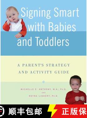 【3-4周达】Signing Smart with Babies and Toddlers: A Parent's Strategy and Activity Guide [9780312337032]