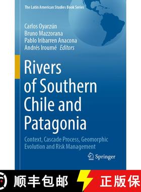 【3-4周达】Rivers of Southern Chile and Patagonia: Context, Cascade Process, Geomorphic Evolution and... [9783031266492]