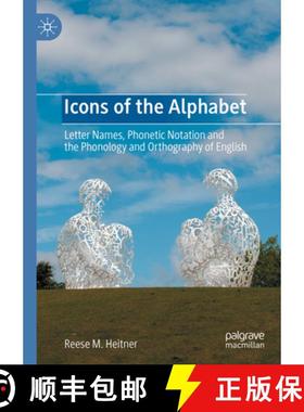 【3-4周达】Icons of the Alphabet : Letter Names, Phonetic Notation and the Phonology and Orthography ... [9783031393068]