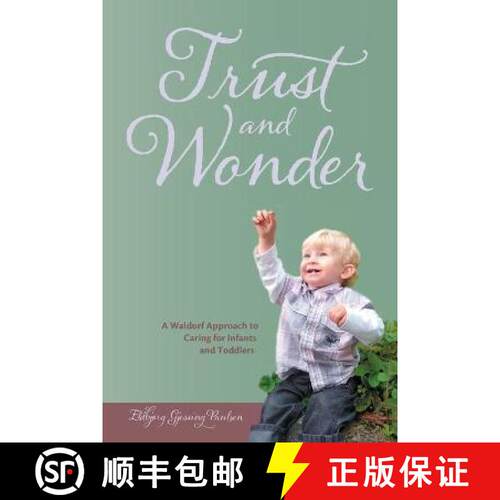 【3-4周达】Trust and Wonder: a Waldorf Approach to Caring for Infants and Toddlers [9781936849031]