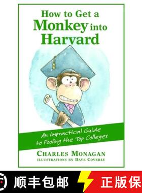 【3-4周达】How to Get a Monkey Into Harvard: The Impractical Guide to Fooling the Top Colleges [9780802170385]