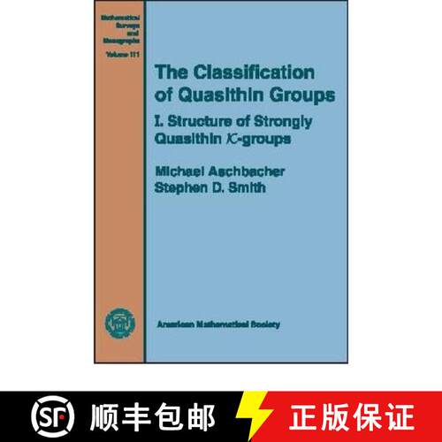 【3-4周达】精装 Classification of Quasithin Groups, Volume 1; Structure of Strongly Quasithin $K$-gro... [9780821834107]