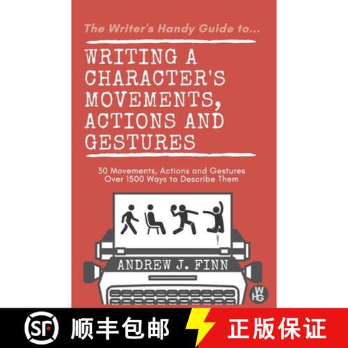 【3-4周达】The Writer's Handy Guide to...Writing a Character's Movements, Actions and Gestures: 30 Mo... [9781838390914]