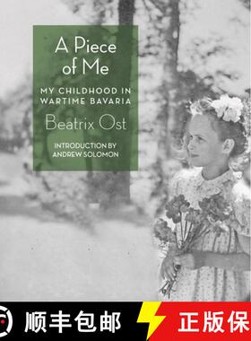 【3-4周达】A Piece of Me : My Childhood in Wartime Bavaria [9781933527918]