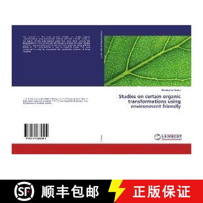 预订 Studies on certain organic transformations using environment friendly [9786139834594]