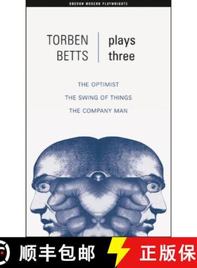 预订 Betts: Plays Three: The Optimist; The Swing of Things; The Company Man [9781840028249]