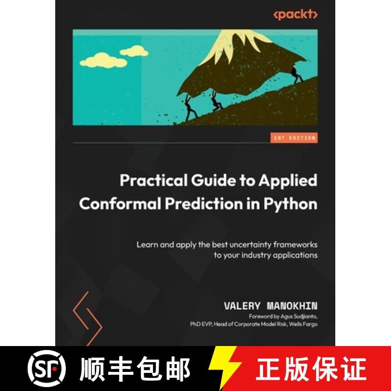 预订 Practical Guide to Applied Conformal Prediction in Python: Learn and apply the best uncertainty ... [9781805122760]