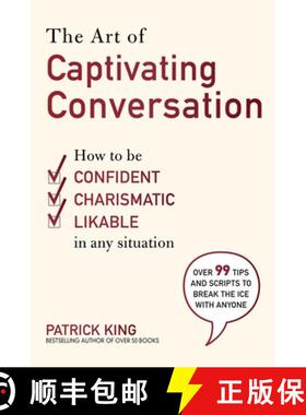 【3-4周达】The Art of Captivating Conversation: How to Be Confident, Charismatic, and Likable in Any ... [9781510729063]