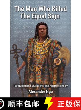 【3-4周达】The Man Who Killed The Equal Sign: 150 Quotations, Questions, and Abstractions by Alexande... [9798218199272]
