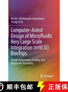 【3-4周达】Computer-Aided Design of Microfluidic Very Large Scale Integration (mVLSI) Biochips : Desi... [9783319562544]