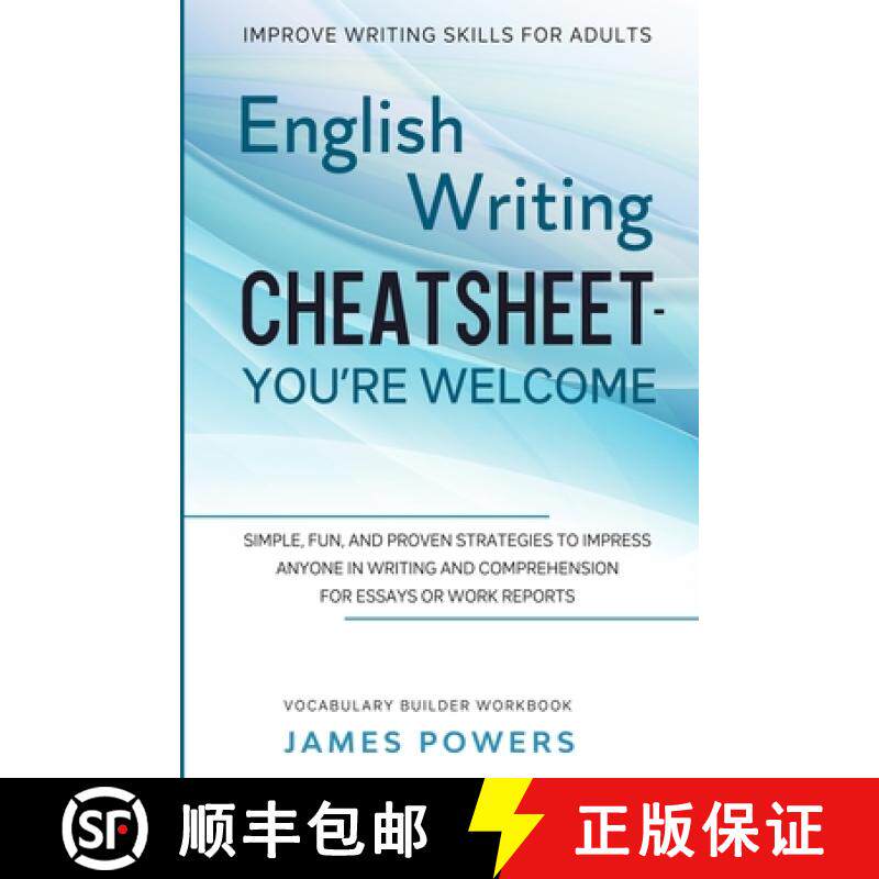 预订 Improve Writing Skills for Adults: ENGLISH WRITING CHEATSHEET, YOU'RE WELCOME - Simple, Fun, and... [9781913710644]