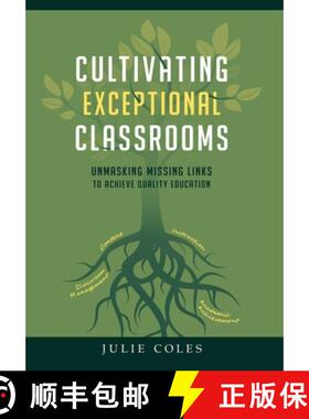 【3-4周达】Cultivating Exceptional Classrooms; Unmasking Missing Links to Achieve Quality Education [9781954912045]
