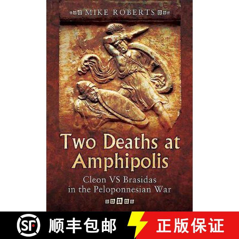 【3-4周达】Two Deaths at Amphipolis: Cleon Vs Brasidas in the Peloponnesian War [9781783463787]