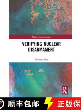 【3-4周达】VERIFYING NUCLEAR DISARMAMENT (SHEA [9780367586942]
