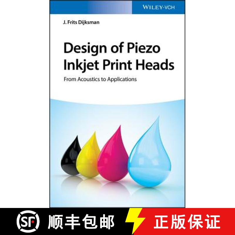 【2-3周达】Design Of Piezo Inkjet Print Heads - From Acoustics To Applications [Wiley材料科学] [9783527342662]