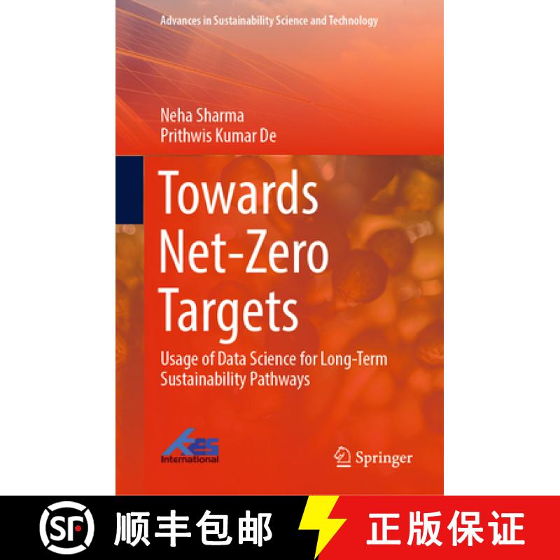 【3-4周达】Towards Net-Zero Targets: Usage of Data Science for Long-Term Sustainability Pathways [9789811952432]