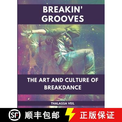 【3-4周达】Breakin' Grooves  The Art and Culture of Breakdance [9798223955382]