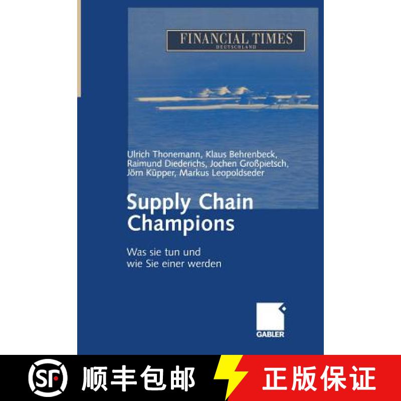 【3-4周达】Supply Chain Champions: Was Sie Tun Und Wie Sie Einer Werden [9783322845344]